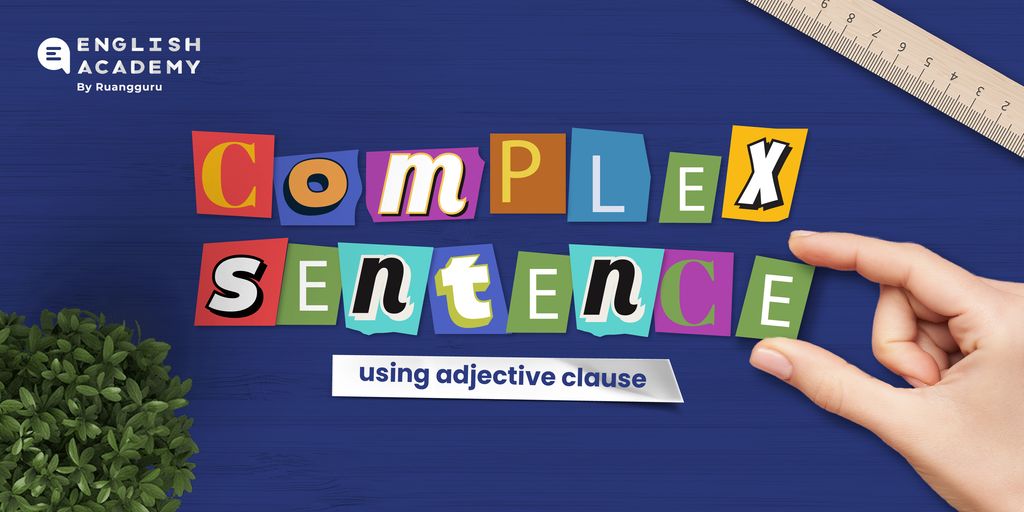 Complex Sentence Using Adjective Clause